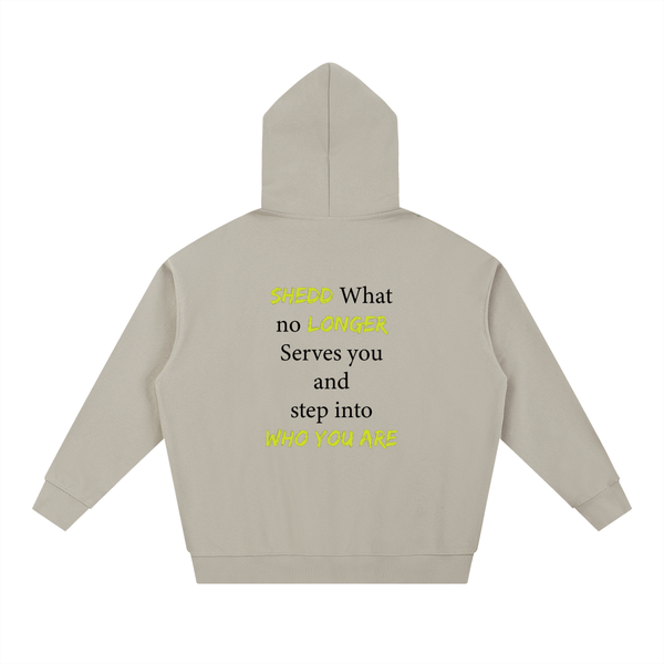 Shedd & Co “Shedd What No Longer Serves You” Hoodie