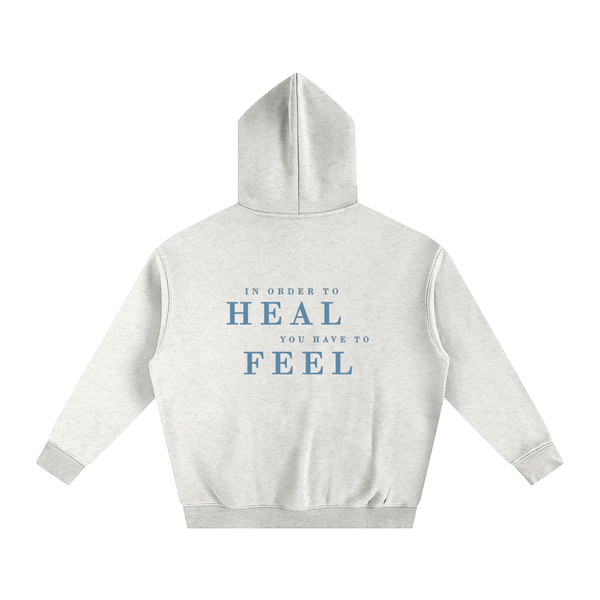 Shedd & Co “In Order to Heal You Have to Feel” Hoodie